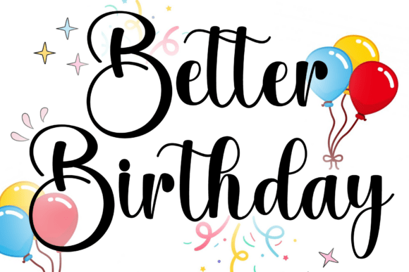 Better Birthday Font: A Creative Companion for Your Handmade Shop