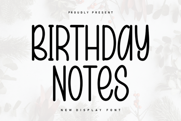 Birthday Notes: A Display Font Built for Digital Joy
