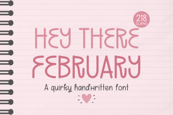 Hey There February: A Playful Font for Authentic Handmade Products