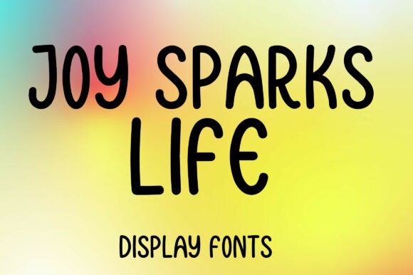 Joy Sparks Life Font: A Playful Handwritten Typeface for Brands